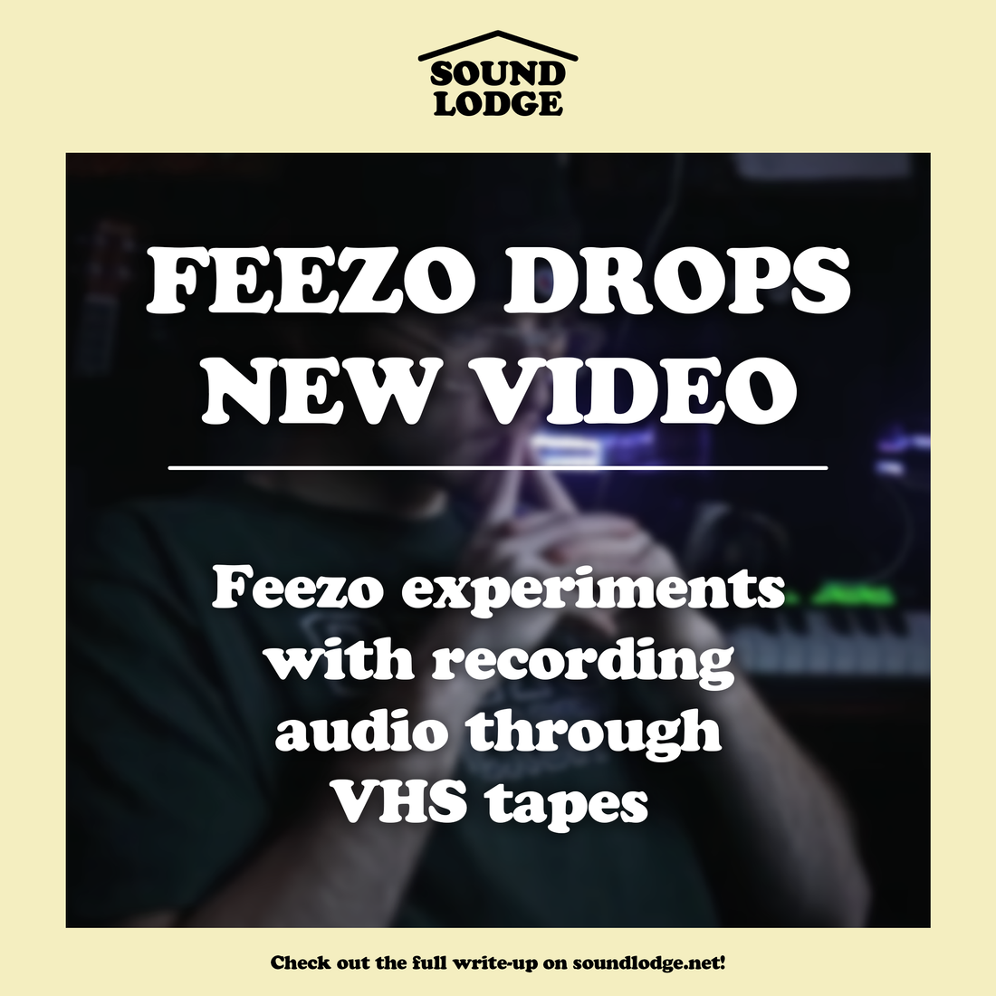 Feezo Drops: Making a Beat on a VHS Tape?...